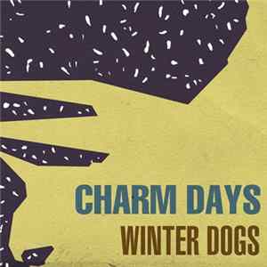 Charm Days - Winter Dogs mp3