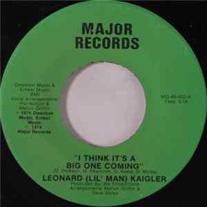 Leonard (Lil' Man) Kaigler - I Think It's A Big One Coming mp3