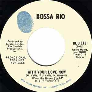 Bossa Rio - With Your Love Now mp3