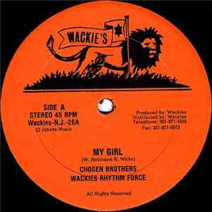 The Chosen Brothers / Wackies Rhythm Force - My Girl / I Love You mp3
