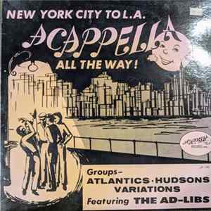 The Ad Libs, The Hudsons , The Atlantics, The Variations - New York City To L.A. Acappella All The Way! mp3