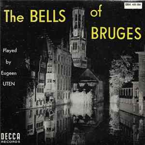 Eugeen Uten - The Bells Of Bruges (Volume 1) mp3