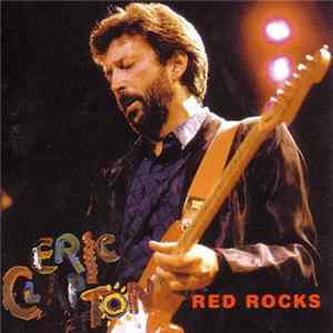 Eric Clapton - Red Rocks mp3