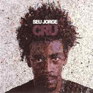 Seu Jorge - Cru mp3