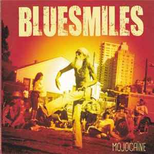 Bluesmiles - Mojocaïne mp3