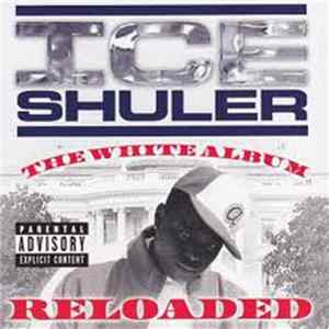 Ice Shuler - The White Album Reloaded mp3
