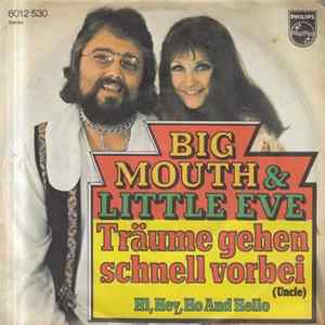 Big Mouth & Little Eve - Träume Gehen Schnell Vorbei mp3