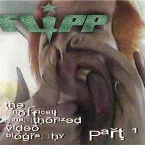 Flipp - The Unofficial Unauthorized Video Biography Part 1 mp3