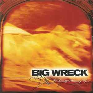 Big Wreck - In Loving Memory Of... mp3