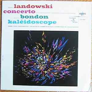Marcel Landowski, Jacques Bondon, Jeanne Loriod, Orchestre De Chambre De Musique Contemporaine Dir Jacques Bondon - Concerto Pour Ondes Martenot, Orchestre A Cordes & Percusssions / Kaléidoscope mp3