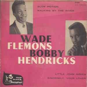 Wade Flemons, Bobby Hendricks - Slow Motion / Little John Green mp3