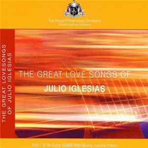 The Royal Philharmonic Orchestra Directed By Ettore Stratta - The Great Love Songs Of Julio Iglesias mp3