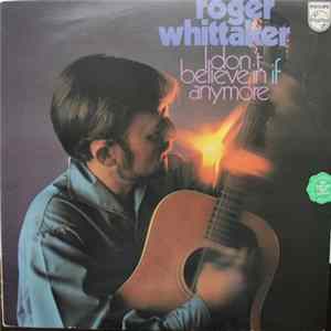 Roger Whittaker - I Don't Believe In If Anymore mp3