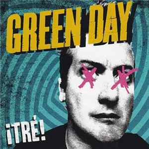 Green Day - ¡TRÉ! mp3