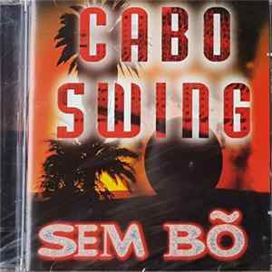 Cabo Swing - Sem Bõ mp3