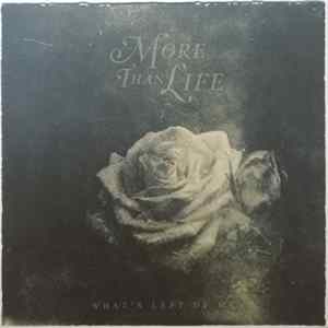 More Than Life - What's Left Of Me mp3