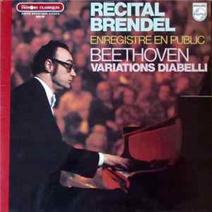 Alfred Brendel - Ludwig van Beethoven - Anton Diabelli - Récital Brendel - Variations Diabelli -Enregistré en Public mp3