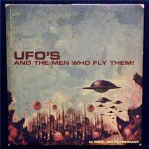 Man...Or Astroman? - UFO's And The Men Who Fly Them! mp3