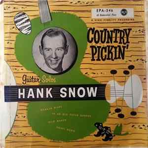 Hank Snow, The Singing Ranger, And The Rainbow Ranch Boys - Country Pickin' mp3