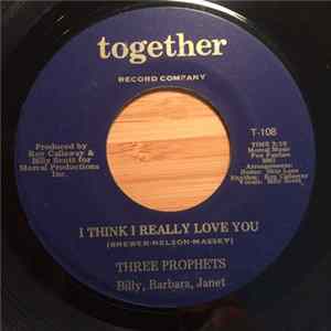 Three Prophets - I Think I Really Love You mp3