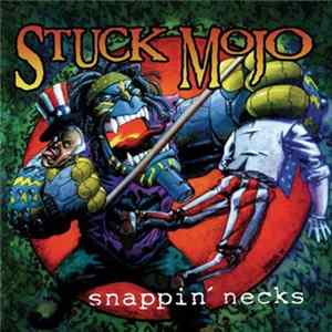 Stuck Mojo - Snappin' Necks mp3