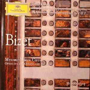 Bizet, Myung-Whun Chung, Ορχήστρα Της Όπερας Της Βαστίλης - Σουίτα Κάρμεν, Μικρή Σουίτα Για Ορχήστρα: Παιδικά Παιχνίδια, Η Αρλεζιάνα: Σουίτες Για Ορχήστρα Νο 1 & 2 mp3