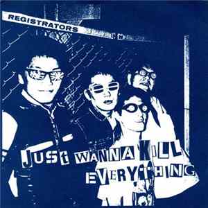 Registrators - Just Wanna Kill Everything mp3