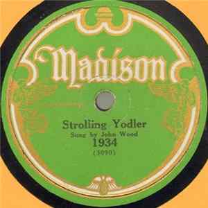 John Wood / Ben Butler - Strolling Yodler / Rock Candy Mountain mp3