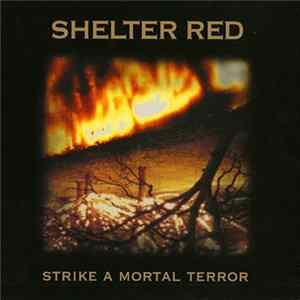 Shelter Red - Strike A Mortal Terror mp3