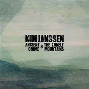 Kim Janssen - Ancient Crime & The Lonely Mountains mp3