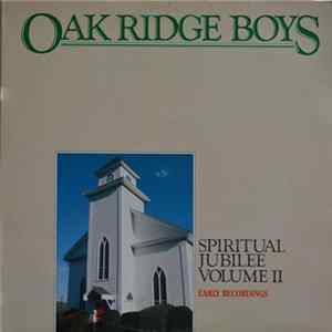 Oak Ridge Boys - Spiritual Jubilee Volume II (Early Recordings) mp3