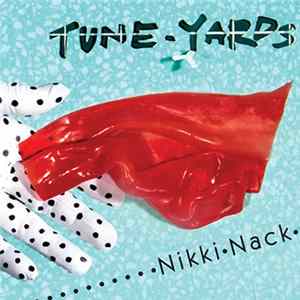Tune-Yards - Nikki Nack mp3