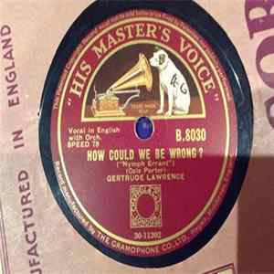 Gertrude Lawrence - How Could We Be Wrong ?/ It´s Bad For Me mp3