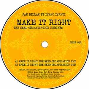 Jah Billah, Iyano Iyanti, The Seed Organization - Make It Right (Seed Organization Remixes) mp3