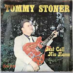 Tommy Stoner - Just Call His Name mp3
