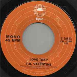 T.D. Valentine - Love Trap mp3