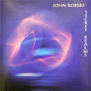 John Robert - Secret Realms mp3
