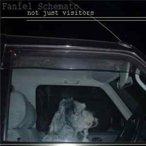 Faniel Schemato - Not Just Visitors mp3