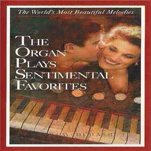 Various - The Organ Plays Sentimental Favorites mp3