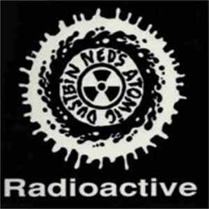 Ned's Atomic Dustbin - Radioactive mp3