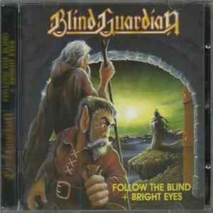 Blind Guardian - Follow The Blind + Bright Eyes mp3