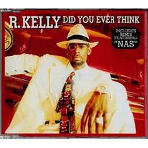 R. Kelly - Did You Ever Think mp3