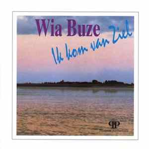 Wia Buze - Ik Kom Van Ziel mp3