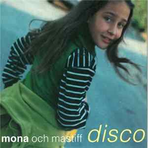 Mona Och Mastiff - Disco mp3