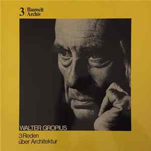 Walter Gropius - 3 Reden über Architektur mp3