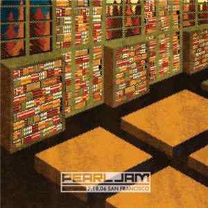 Pearl Jam - 7.18.06 San Francisco mp3