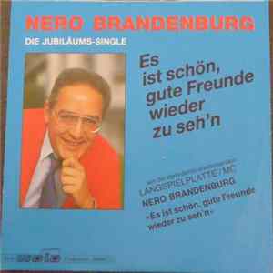 Nero Brandenburg - Es ist schön, gute Freunde wieder zu seh'n mp3