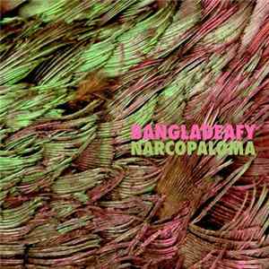 Bangladeafy - Narcopaloma mp3