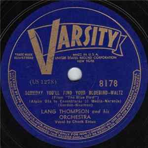 Lang Thompson And His Orchestra - Someday You'll Find Your Bluebird / Dolly Dolittle mp3