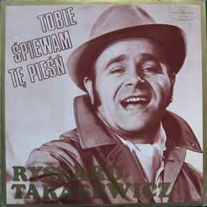 Ryszard Tarasewicz - Tobie Śpiewam Tę Pieśń - Operetta Arias And Songs mp3